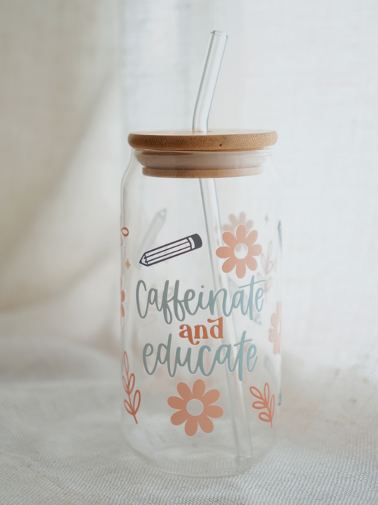 Caffeinate and Educate Glass Cup
