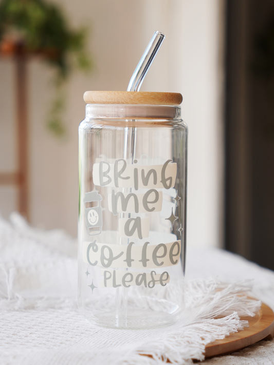 Bring Me Coffee Glass Cup